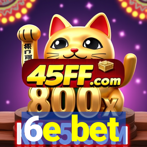 6e bet